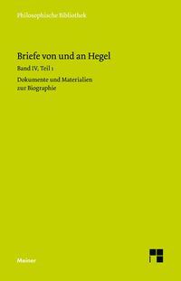 Bild vom Artikel Briefe von und an Hegel. Band 4, Teil 1 vom Autor Georg Wilhelm Friedrich Hegel