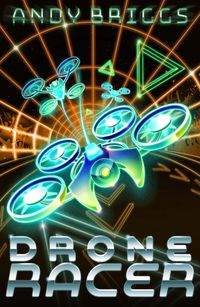 Produktbild: Briggs, A: Drone Racer