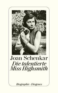 Bild vom Artikel Die talentierte Miss Highsmith vom Autor Joan Schenkar