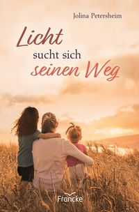 Bild vom Artikel Licht sucht sich seinen Weg vom Autor Jolina Petersheim
