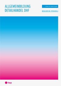 Produktbild: Allgemeinbildung Detailhandel DHF (Print inkl. E-Book Edubase, Neuauflage 2026)