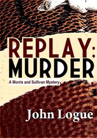 Produktbild: Replay: Murder (A Morris & Sullivan Mystery, #2)