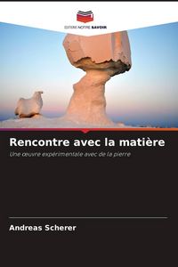 Produktbild: Rencontre avec la mati&egrave;re