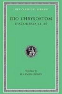 Produktbild: Dio Chrysostom: Discourses 61-80