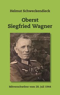 Produktbild: Oberst Siegfried Wagner