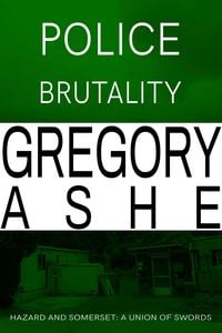 Produktbild: Police Brutality (Hazard and Somerset: A Union of Swords, #2)
