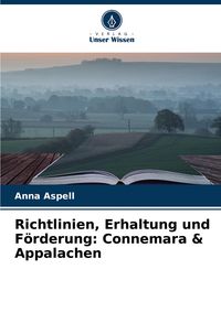 Produktbild: Richtlinien, Erhaltung und F&ouml;rderung: Connemara & Appalachen
