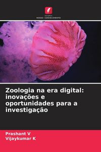 Produktbild: Zoologia na era digital: inova&ccedil;&otilde;es e oportunidades para a investiga&ccedil;&atilde;o