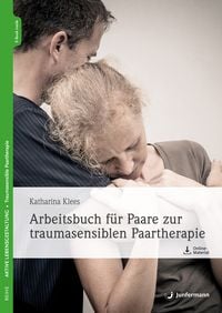 Produktbild: Arbeitsbuch f&uuml;r Paare zur traumasensiblen Paartherapie