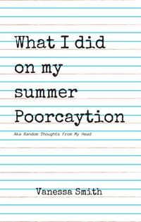 Produktbild: What I Did On My Summer Poorcaytion