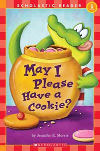 Produktbild: May I Please Have a Cookie? (Scholastic Reader, Level 1)
