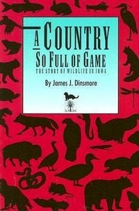 Produktbild: A Country So Full of Game: The Story of Wildlife in Iowa