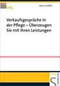 Produktbild: Verkaufsgespr&auml;che in der Pflege - &Uuml;berzeugen Sie mit Ihren Leistungen