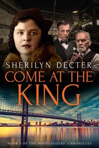 Produktbild: Come at the King (Bootleggers' Chronicles, #5)