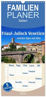 Produktbild: Familienplaner 2026 - Friaul-Julisch Venetien - zwischen Alpen und Adria mit 5 Spalten (Wandkalender, 21 x 45 cm) CALVENDO