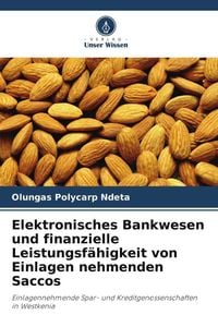 Produktbild: Elektronisches Bankwesen und finanzielle Leistungsf&auml;higkeit von Einlagen nehmenden Saccos