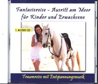 Produktbild: Rettenmaier, T: Fantasiereise - Ausritt Am Meer (Gemafrei)