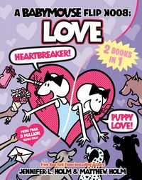 Produktbild: A Babymouse Flip Book: Love (Heartbreaker + Puppy Love)
