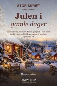 Produktbild: Julen i gamle dager | UTGAVE I STOR SKRIFT