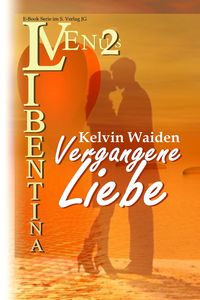 Produktbild: Vergangene Liebe (VENUS Libentina Bd.2)