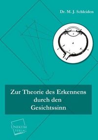 Produktbild: Schleiden, M: Zur Theorie des Erkennens durch den Gesichtssi