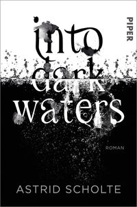 Bild vom Artikel Into Dark Waters vom Autor Astrid Scholte