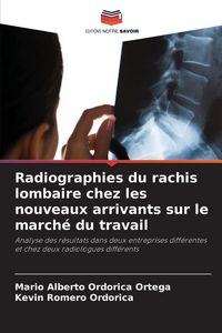Produktbild: Radiographies du rachis lombaire chez les nouveaux arrivants sur le march&eacute; du travail