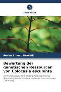 Produktbild: Bewertung der genetischen Ressourcen von Colocasia esculenta