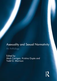 Produktbild: Asexuality and Sexual Normativity