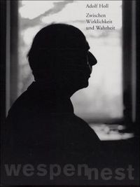 Produktbild: Wespennest. Zeitschrift f&uuml;r brauchbare Texte und Bilder / Adolf Holl: Zwischen Wirklichkeit und Wahrheit
