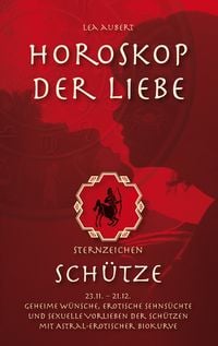 Produktbild: Horoskop der Liebe &ndash; Sternzeichen Sch&uuml;tze