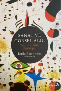 Produktbild: Sanat ve G&ouml;rsel Algi - Yaratici G&ouml;z&uuml;n Psikolojisi