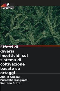 Produktbild: Effetti di diversi insetticidi sul sistema di coltivazione basato su ortaggi