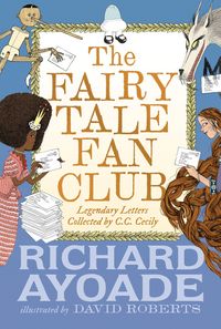 Produktbild: The Fairy Tale Fan Club: Legendary Letters Collected by C.C. Cecily