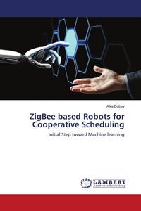 Produktbild: ZigBee based Robots for Cooperative Scheduling