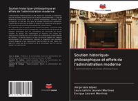 Produktbild: Soutien historique-philosophique et effets de l'administration moderne
