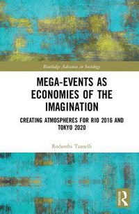 Produktbild: Tzanelli, R: Mega-Events as Economies of the Imagination
