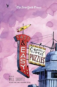 Produktbild: The New York Times Fast and Easy Crossword Puzzles: Quick, Solvable Puzzles