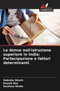 Produktbild: Le donne nell'istruzione superiore in India: Partecipazione e fattori determinanti