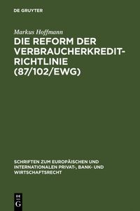 Produktbild: Die Reform der Verbraucherkredit-Richtlinie (87/102/EWG)