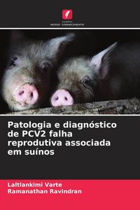 Produktbild: Patologia e diagn&oacute;stico de PCV2 falha reprodutiva associada em su&iacute;nos