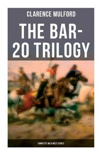 Produktbild: The Bar-20 Trilogy (Complete Wild West Series)