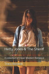 Produktbild: Hetty Jones & The Sheriff: A Collection of Clean Western Romance