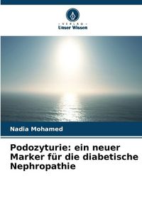 Produktbild: Podozyturie: ein neuer Marker f&uuml;r die diabetische Nephropathie