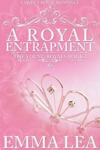 Produktbild: A Royal Entrapment (The Young Royals, #3)