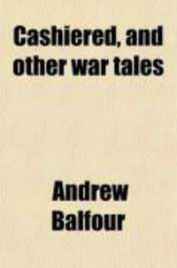 Produktbild: Cashiered, and Other War Tales