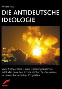 Produktbild: Die antideutsche Ideologie