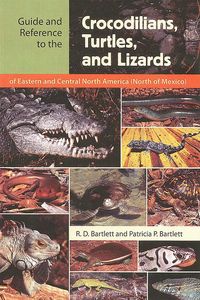 Produktbild: Guide and Reference to the Crocodilians, Turtles, and Lizards of Eastern and Central North America (North of Mexico)