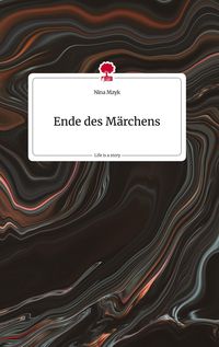 Produktbild: Ende des M&auml;rchens. Life is a Story - story.one