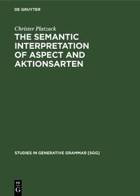 Produktbild: The Semantic Interpretation of Aspect and Aktionsarten